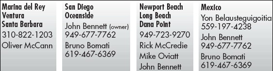 UK HALSEY SAILMAKERS - Please Call: Marina del Rey - Ventura - Santa Barbra: Oliver McCann (310) 822-1203 - San Diego - Oceanside - Mexico: John Bennett &quot;owner&quot; (949) 677-7762 Bruno Bomati (619) 467-6369 - Newport Beach - Long Beach: Rick McCredie, Mike Oviatt, John Bennett (949) 723-9270 - Mexico: Yon Belausteguigoitia (559) 197-4238